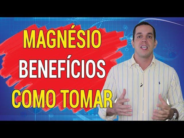 MAGNÉSIO, BENEFÍCIOS E COMO TOMAR / Dr. Gabriel Azzini