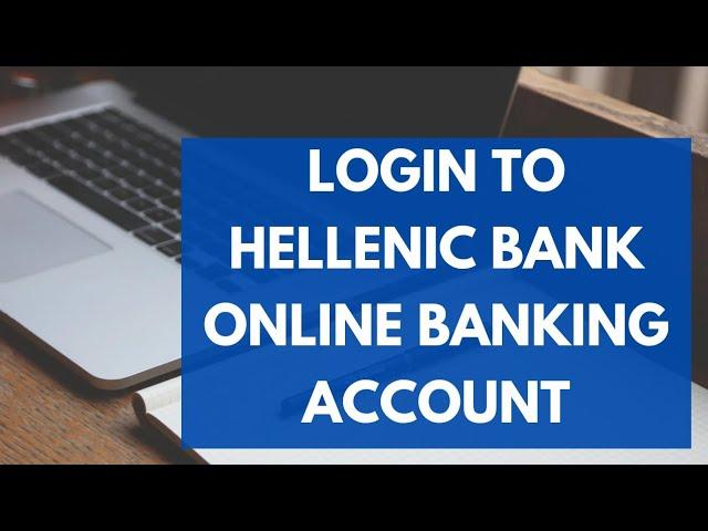 Hellenic Bank Online Banking Login (2022) | hellenicbank.com Sign in | Hellenic Online Login