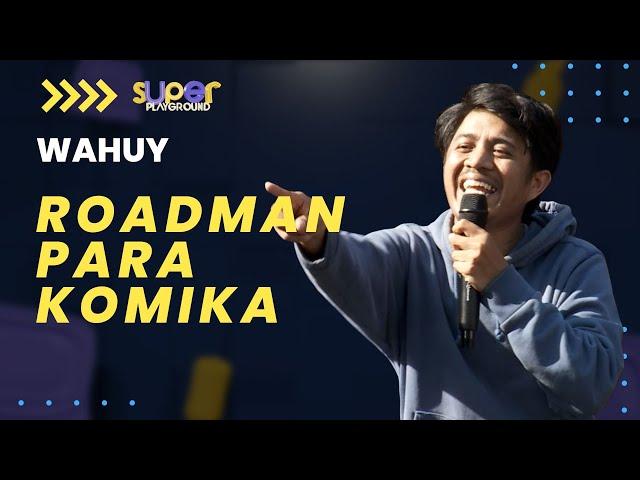 Jadi Roadman Para Komika, Wahuy Bongkar Aib Salah Satu Komika Ini! | Super Playground Vol. 1
