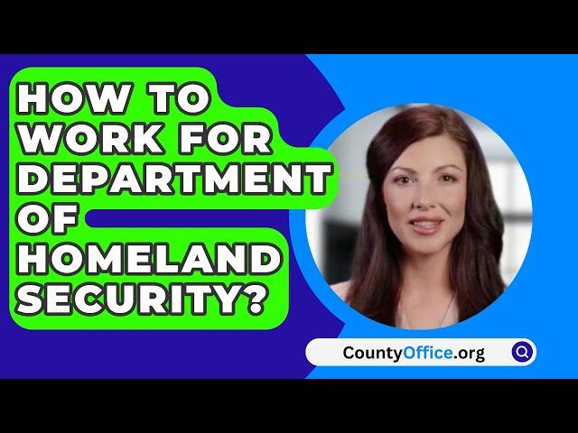 How To Work For Department Of Homeland Security? - CountyOffice.org