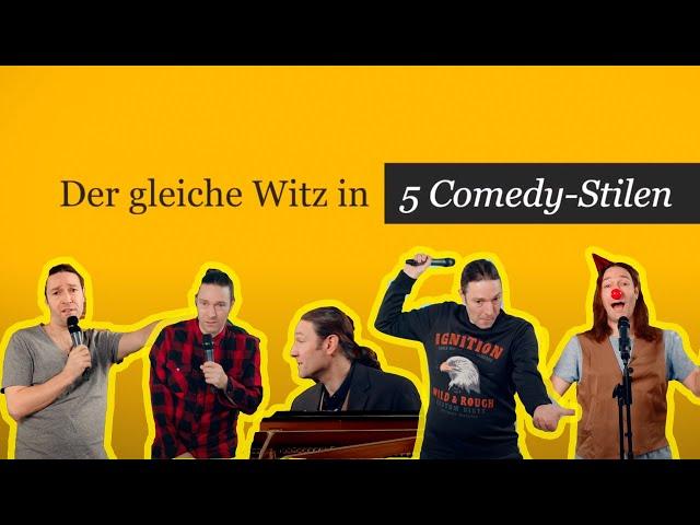 Der gleiche Witz in 5 Comedy-Stilen