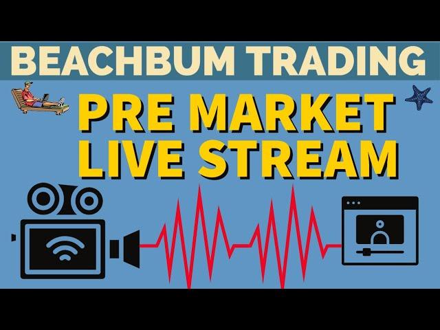 Pre Market Live Stream | 05/25/2022 | BeachBum Trading |  PreMarket Prep | Pre 4 AM Morning Routine