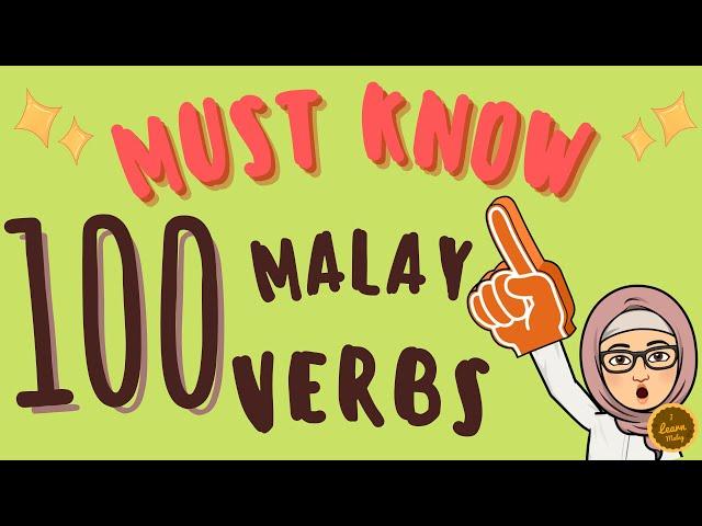 100 Malay Verbs You MUST KNOW! Very Important. 