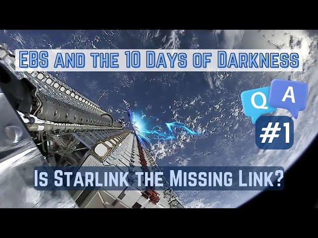 EBS and Starlink: The Technology Behind the 10 Days of Darkness