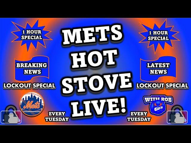 Mets Hot Stove LIVE! (Mets News/Mets Rumors/MLB Free Agency/MLB News/MLB Lockout)