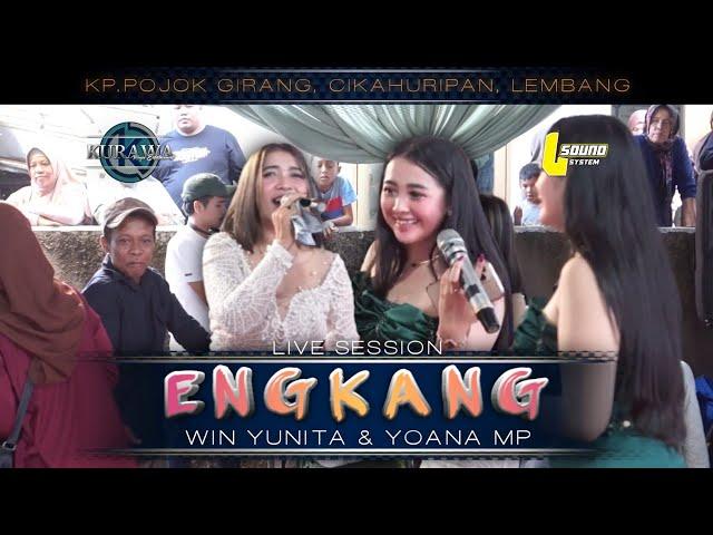 ENGKANG/neneng - Win Yunita & Yoana MP ft KURAWA (LIVE SESSION)KP.POJOK GIRANG, CIKAHURIPAN, LEMBANG