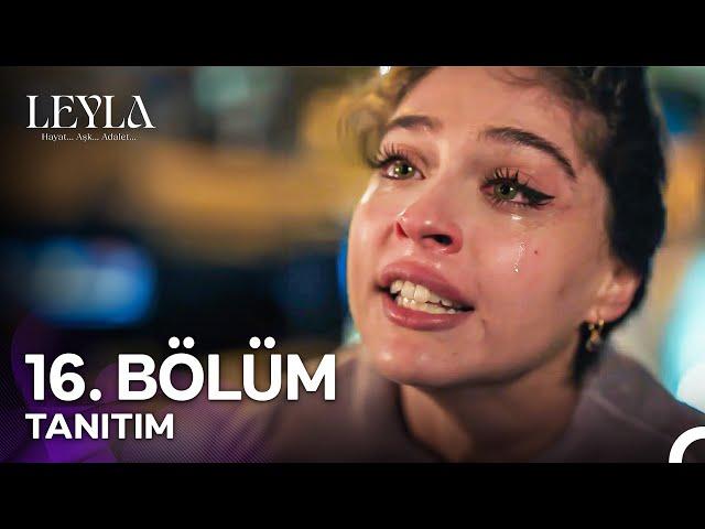 Leyla: Hayat…Aşk…Adalet... 16. Bölüm Tanıtımı - "Benim Hayatımı Çalan Kadın Nur!"