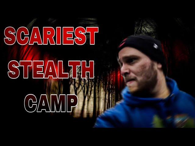 STEALTH CAMP GONE WRONG - MOST SCARED EVER CAMPING