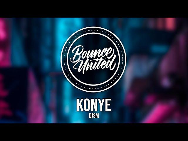 DJSM - Konye