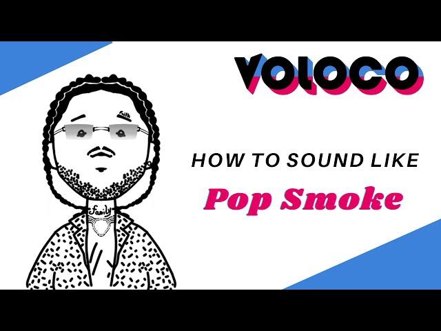 How to Sound Like Pop Smoke // VOLOCO Best Effects Pop Smoke // Pop Smoke Voice