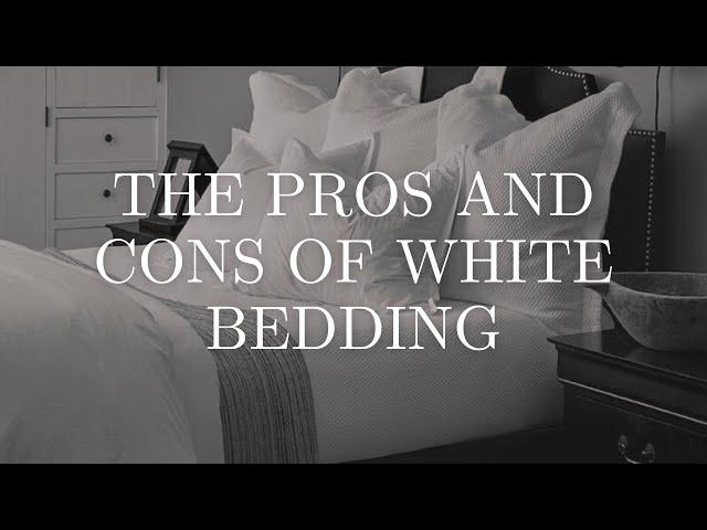 The Pros and Cons of White Bedding for A Chic and Cozy Bedroom