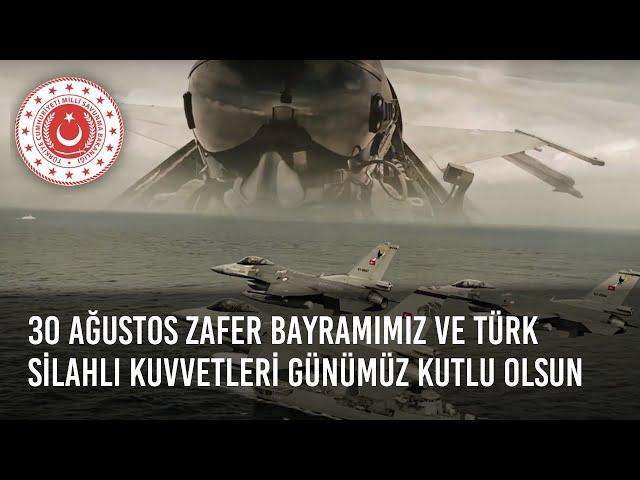 30 Ağustos Zafer Bayramımız ve Türk Silahlı Kuvvetleri Günümüz Kutlu Olsun