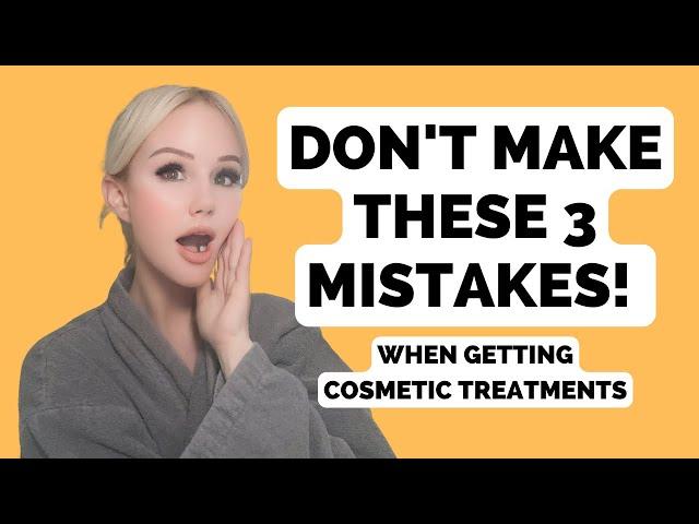 3 things to not get BOTCHED! Advice from a cosmetic dermatologist