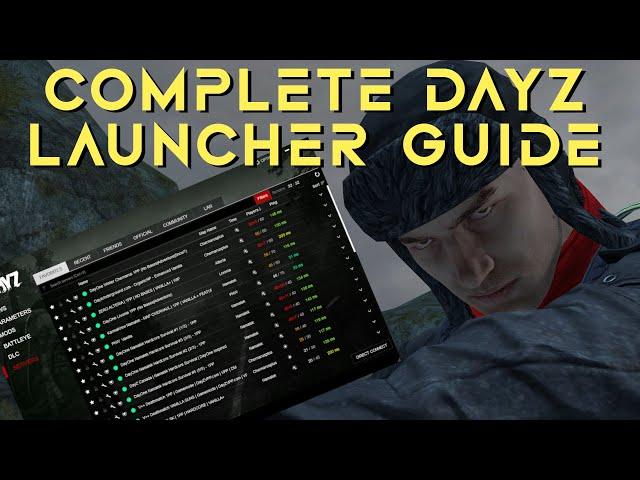 A Complete DayZ Launcher Guide for Beginners in 2024