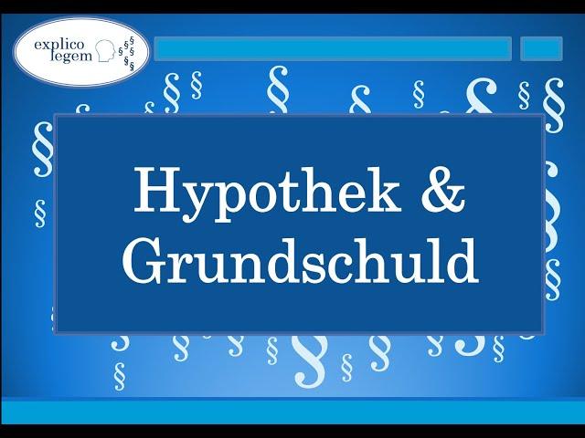 Hypothek & Grundschuld- TEIL 1 (Ersterwerb)