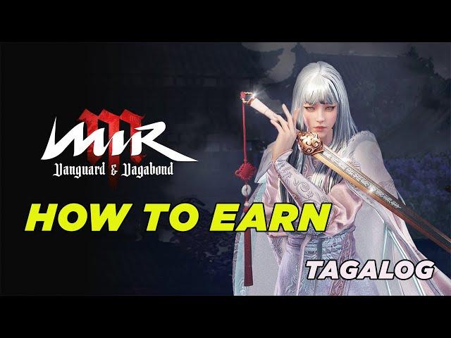 How to EARN in MIR M: VANGUARD AND VAGABOND (Tagalog)