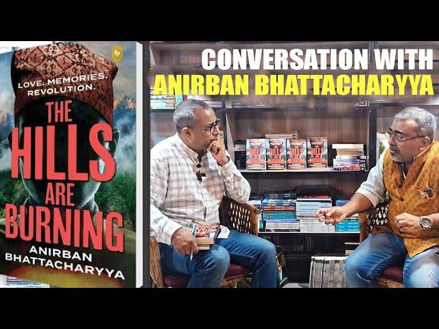 Interview with 'The Hills are Burning' author Anirban Bhattacharyya