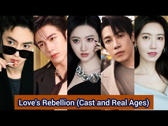 Love’s Rebellion (2024) | Cast and Real Ages | Jing Tian, Zhang Ling He, Darren Chen, ...