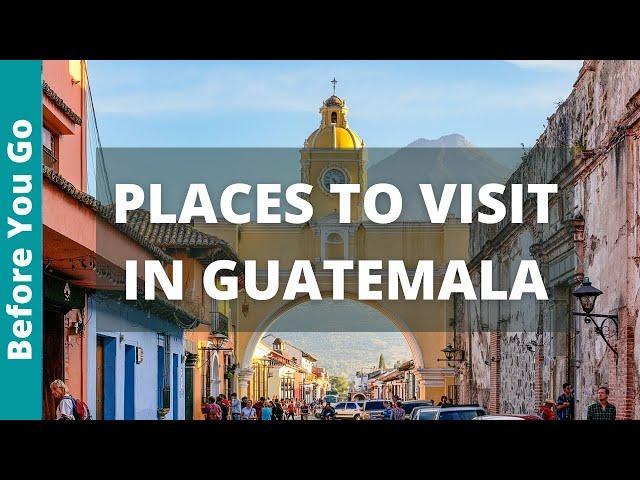 12 Best Things to do and Places to Visit in Guatemala (Nature, CULTURE & History) | Guatemala Travel