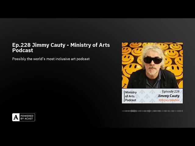 Ep.228 Jimmy Cauty - Ministry of Arts Podcast