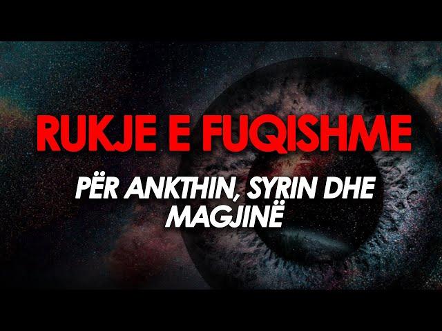 Rukje - Rukja me e fuqishme ne bote - Sherim me Kuran kunder Mesyshit, magjise dhe ankthit.