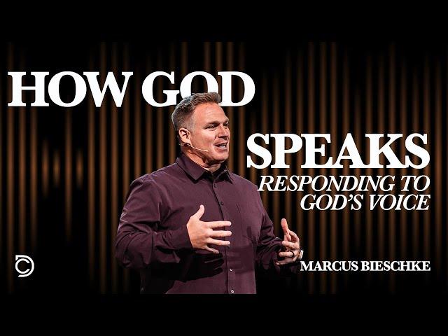 Responding To God's Voice | How God Speaks, Marcus Bieschke - Sand Lake Campus