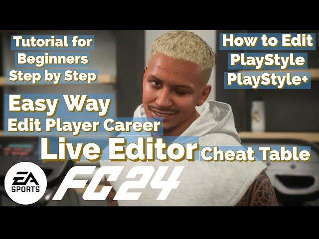 Easy Way How to Edit Player Career PlayStyle+ | Live Editor Cheat Table FC 24 Tutorial Step by Step