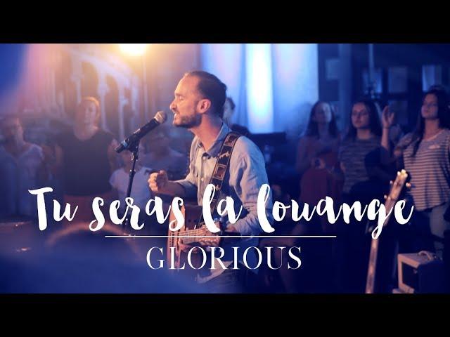 Glorious - Tu seras la louange