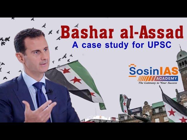 Bashar al-Assad – Lessons for UPSC Aspirants I #basharalassad I #SyrianCivilWar I Sosin IAS Academy