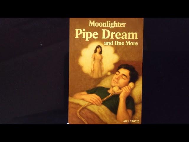 The Moonlighter Group  - Pipe Dream and one more
