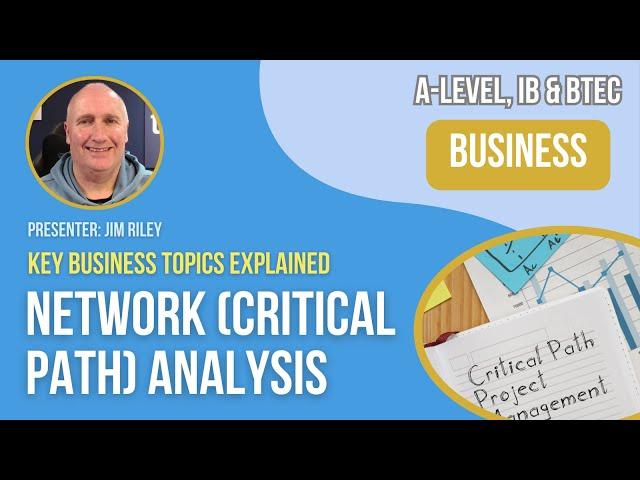 Network (Critical Path) Analysis | A-Level & IB Business
