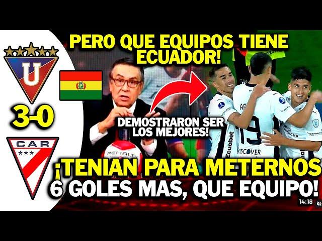 "QUE NIVEL DE LDU! PRENSA BOLIVIANA FURIOSA POR GOLEADA DE LIGA DE QUITO VS ALWAYS READY !!