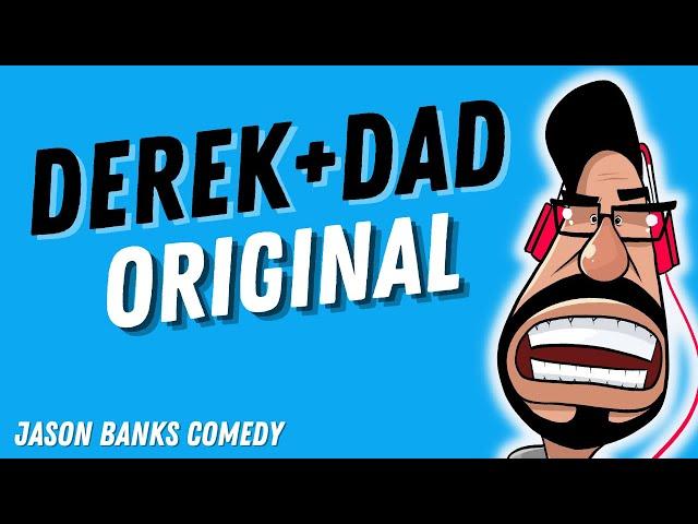 Derek and Dad Original | Jason Banks Comedy