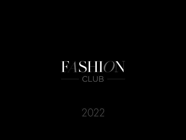 Fashion Club Brand Video 2022