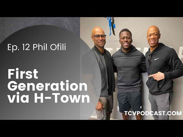 First Generation via H-Town with Phil Ofili |  Elevating Intellect Through Conscious Dialogue