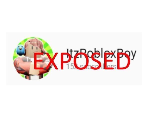 Exposing 'ItzRobloxBoy'