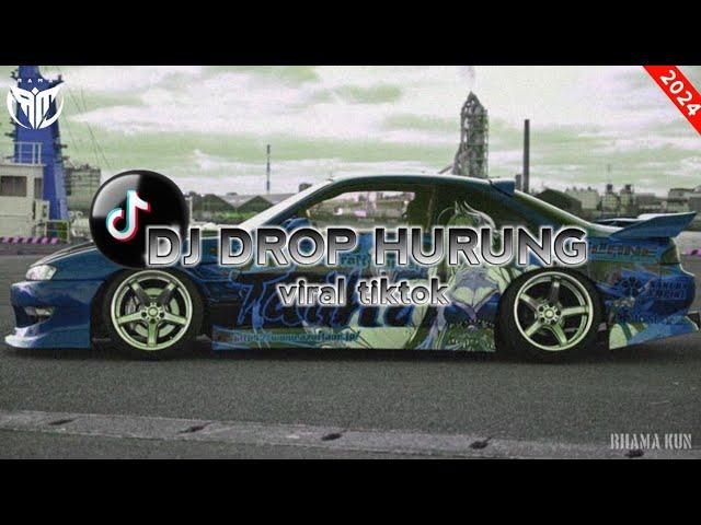 DJ drop hurong full bass || viral tiktok 2024