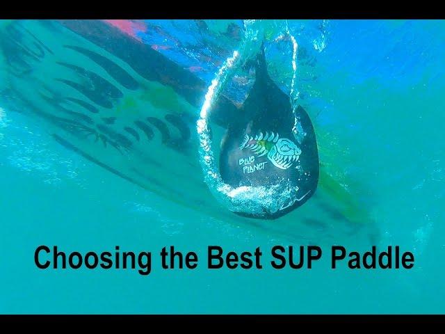 SUP Paddles- choosing the best with Blue Planet