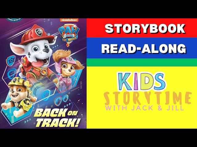  Kids Read Aloud Books : Nickelodeon Paw Patrol The Movie : Back On Track!