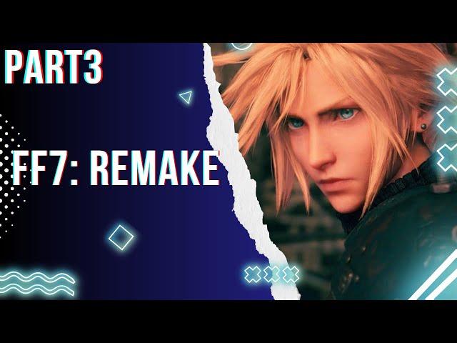 FF7 Remake Part 3: Taking Down Mako Reactor 5!  | Shinra’s Going Down!