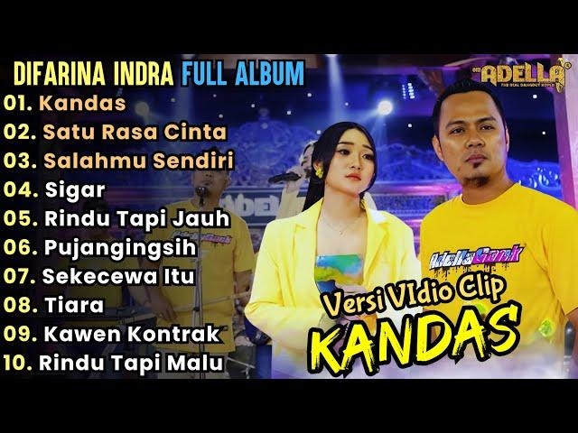 Kandas - Difarina Indra Full Album Terbaru || Dangdut Koplo Adella Full Album Terbaru 2024