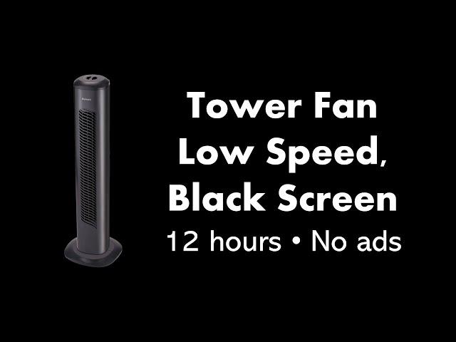 Tower Fan - Low Speed, Black Screen ⬛ • 12 hours • No ads