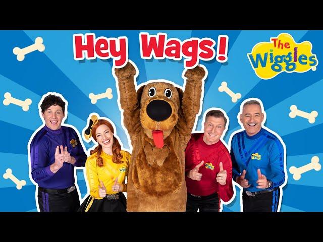 Hey Wags!  The Wiggles and Wags the Dog