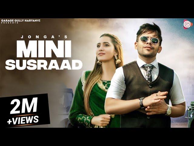 Mini Susraad | Official Video | Jonga | Garage Gully Haryanvi | Latest Haryanvi Song 2022