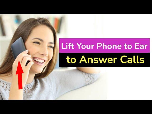 How to enable lift to ear to answer calls on Android Phone?