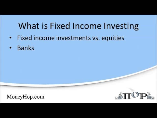 What is "fixed income investing"?