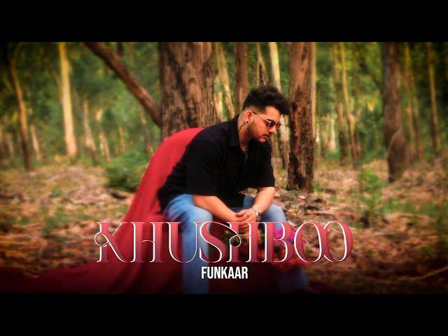 Khushboo - Funkaar | New Romantic Song 2023 | Official Music Video