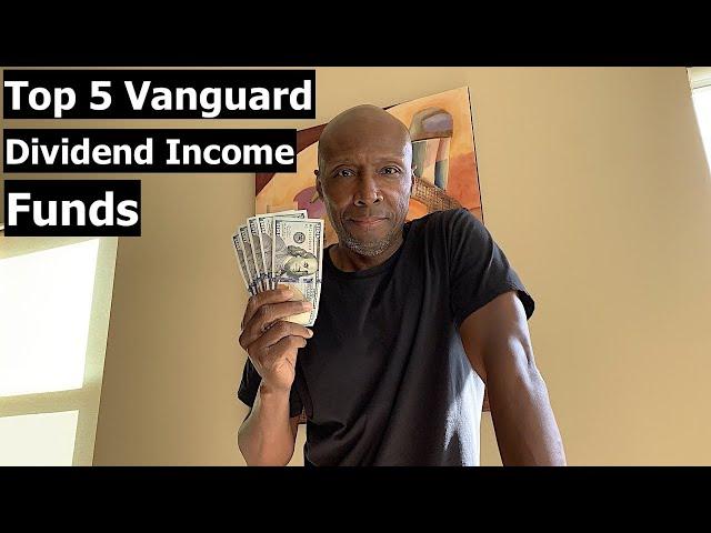 Top 5 BEST Vanguard Dividend Income Funds | Low Cost Investing