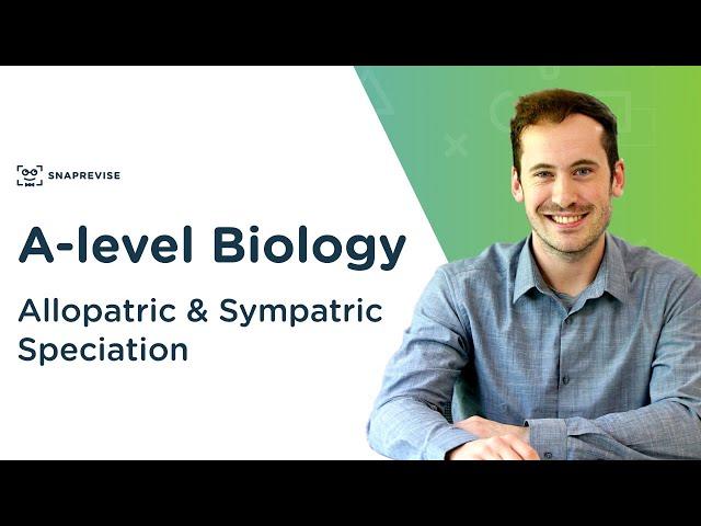 Allopatric & Sympatric Speciation | A-level Biology | OCR, AQA, Edexcel