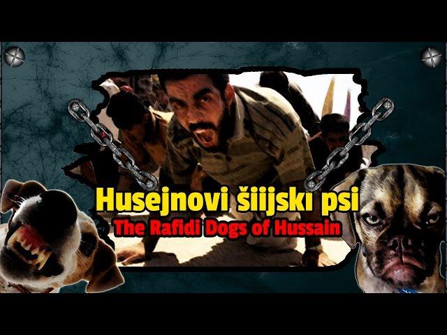 Husejnovi šiijski psi - The Rafidi Dogs of Hussain [šiizam;šiije]